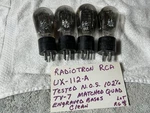 4 Radiotron Matched Rca UX-112A Globe Vacuum Tubes TV-7 Tested 102% Engraved. Fixed Price $99.00.
