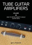 Tube Guitar Amplifiers Volume 2: How To Repair, Modify & Build Amps By Ig. Fixed Price $71.06.