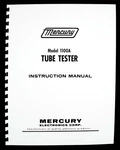 Mercury 1100A Tube Tester Instruction Manual With Data. Fixed Price $14.99.