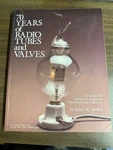 70 Years Of Radio Tubes And Valves: Guide For Electronic By John W. Stokes Vg+. Fixed Price $40.00.