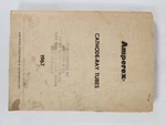 Amperex Cathode-ray Tubes 1967 Includes Development Sample Data Sheet. Fixed Price $74.99.