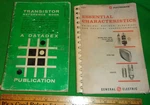 1963 Essential Characteristics Ge Tube Data & Transistor Reference Book (datex). Fixed Price $22.99.
