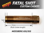 Mojo Outdoors Fatal Shot Choke Tube Mossberg 835/935 - Short Range. Fixed Price $79.90.