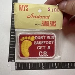 Vtg Toes Feet Don Run Barefoot Get Cb Patch (c.b. Amateur Radio) 14E7. Fixed Price $9.99.