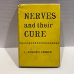 Nerves And Their Cure By Edward Barker. Fixed Price $11.46.