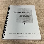 Western Electric Instruction Bulletin NO.934 Radio Transmitting Equipment Manual. Fixed Price $20.00.