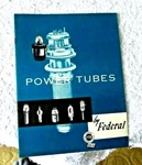 Vintage Publication Power Tubes By Federal Telephone Triodes Vapor Rectifiers. Fixed Price $34.99.