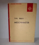 General Radio Type 1862-C Megohmmeter Operating Manual 1862-0100-J March 1966. Fixed Price $44.99.