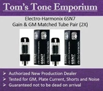 New Box Gain & Gm Matched Pair Electro-harmonix 6SN7 Eh Tubes Dealer. Fixed Price $53.50.
