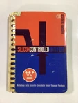 1964 Silicon Controlled Rectifier Designer Handbook Westinghouse Electric Corp. Fixed Price $19.95.